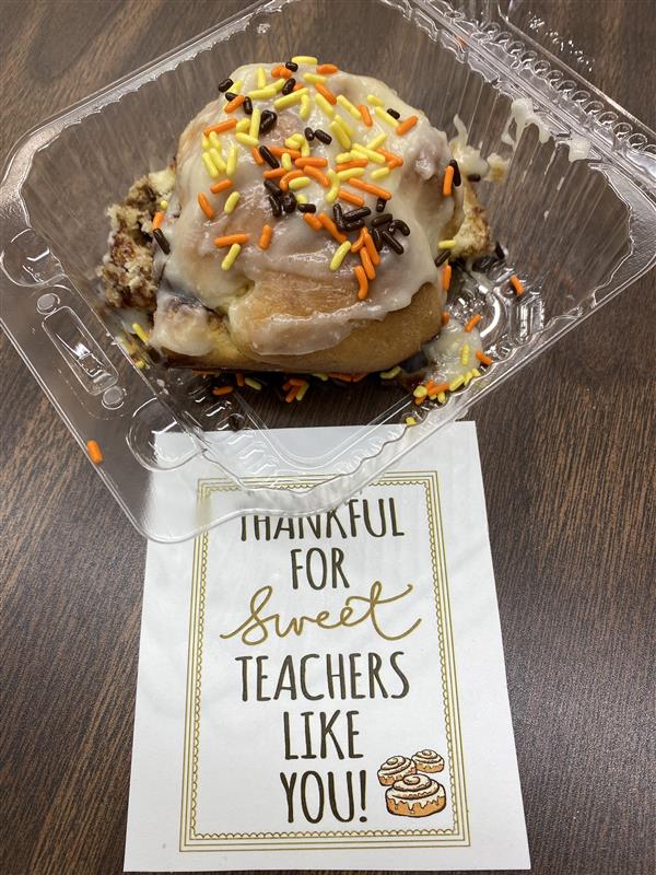 Cinnamon roll for teachers.